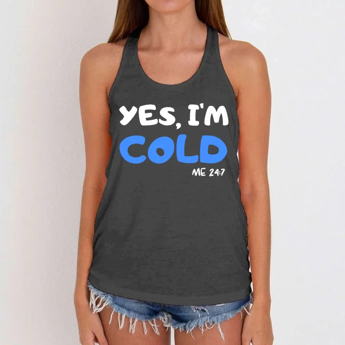 YES, I'M COLD Me 24 7 Women's Knotted Racerback Tank