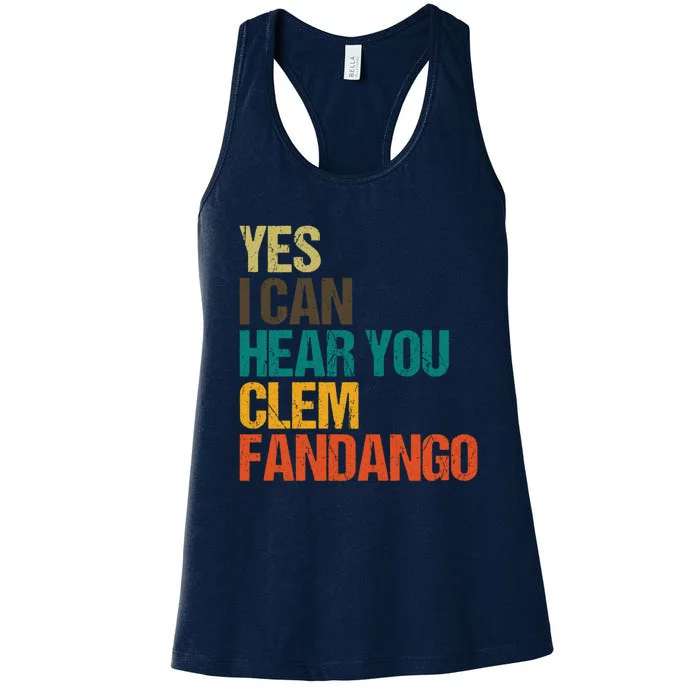 Yes I Can Hear You Clem Fandango Retro Vintage Women's Racerback Tank