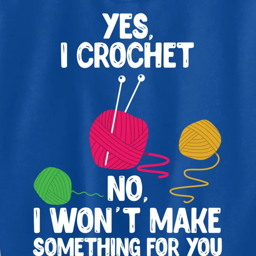 Yes I Crochet Cute Yarn Lovers Crocheting Gift Kids Sweatshirt