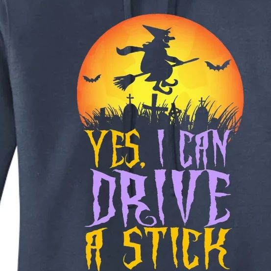 Yes I Can Drive A Stick Witch Funny Halloween Women's Pullover Hoodie