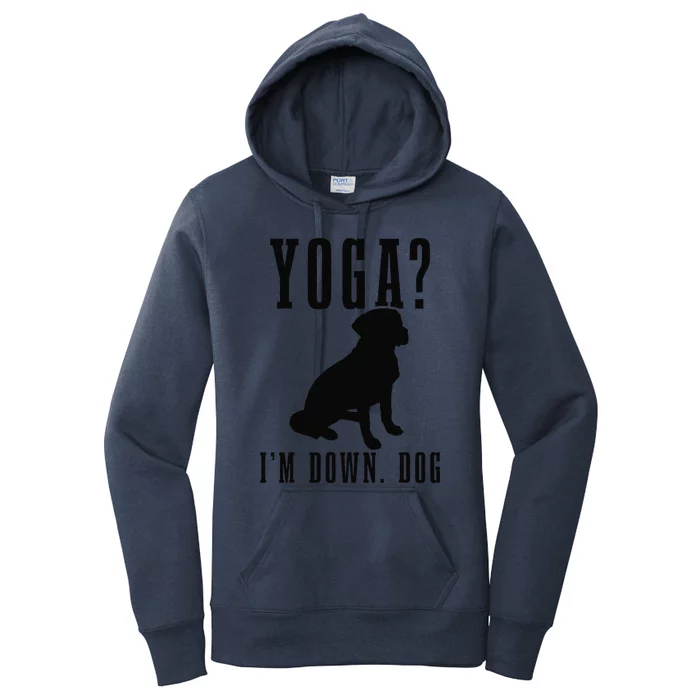 Yoga Im Down Dog Funny Yoga Teacher Yogi Women's Pullover Hoodie