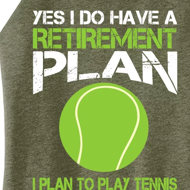 Yes I Do Have A Retirement Plan Tennis Retirement Gift Women’s Perfect Tri Rocker Tank