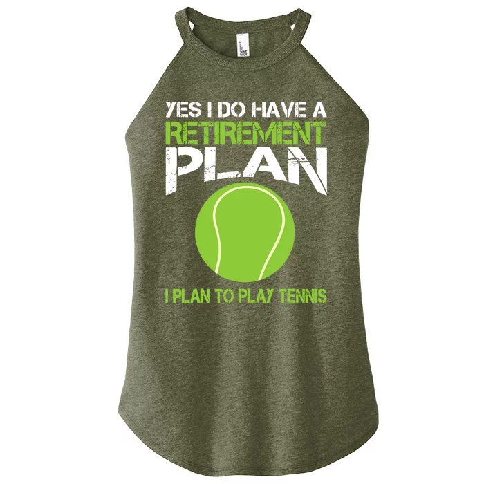 Yes I Do Have A Retirement Plan Tennis Retirement Gift Women’s Perfect Tri Rocker Tank