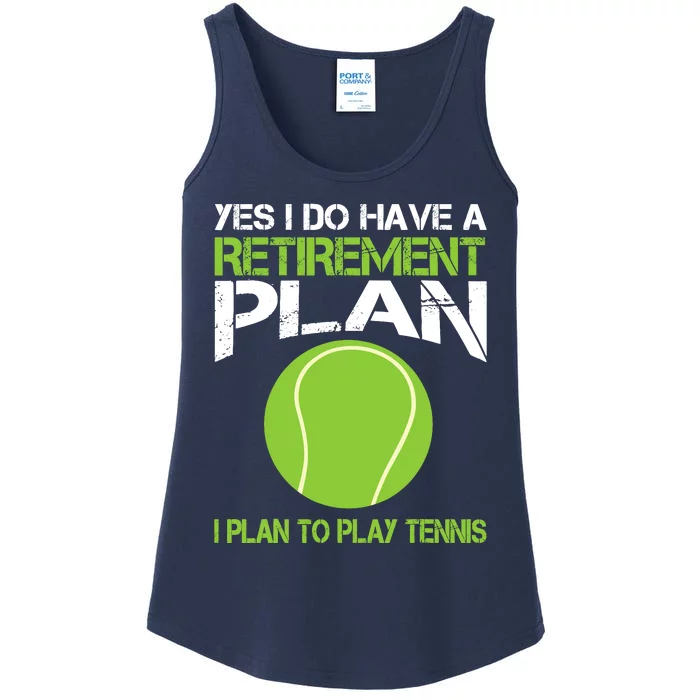 Yes I Do Have A Retirement Plan Tennis Retirement Gift Ladies Essential Tank