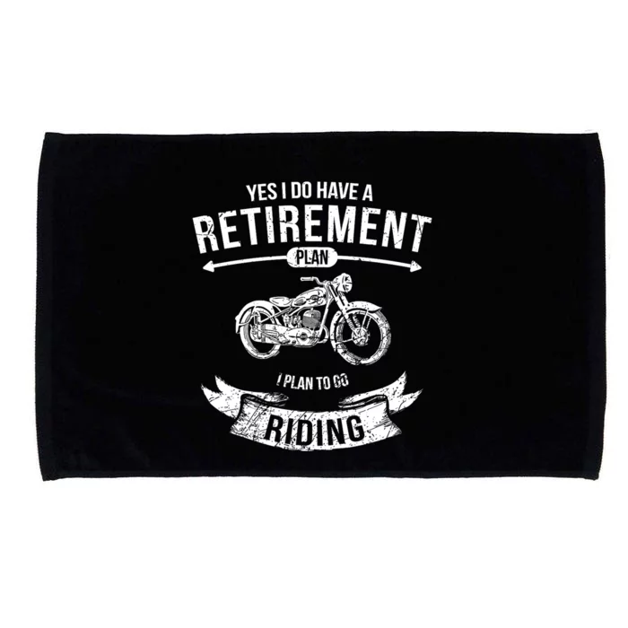 Yes I Do Have A Retirement Plan I Plan To Go Riding Funny Biker Microfiber Hand Towel