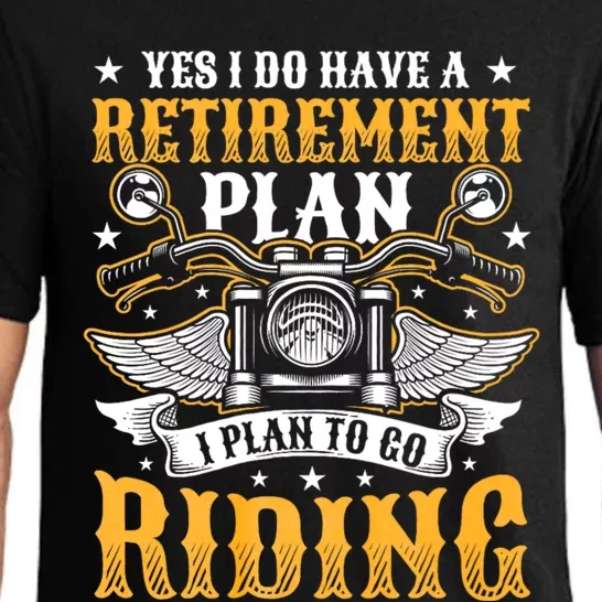 Yes I Do Have A Retirement Plan I Plan To Go Riding Funny Biker Pajama Set