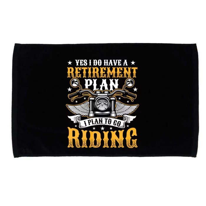 Yes I Do Have A Retirement Plan I Plan To Go Riding Funny Biker Microfiber Hand Towel