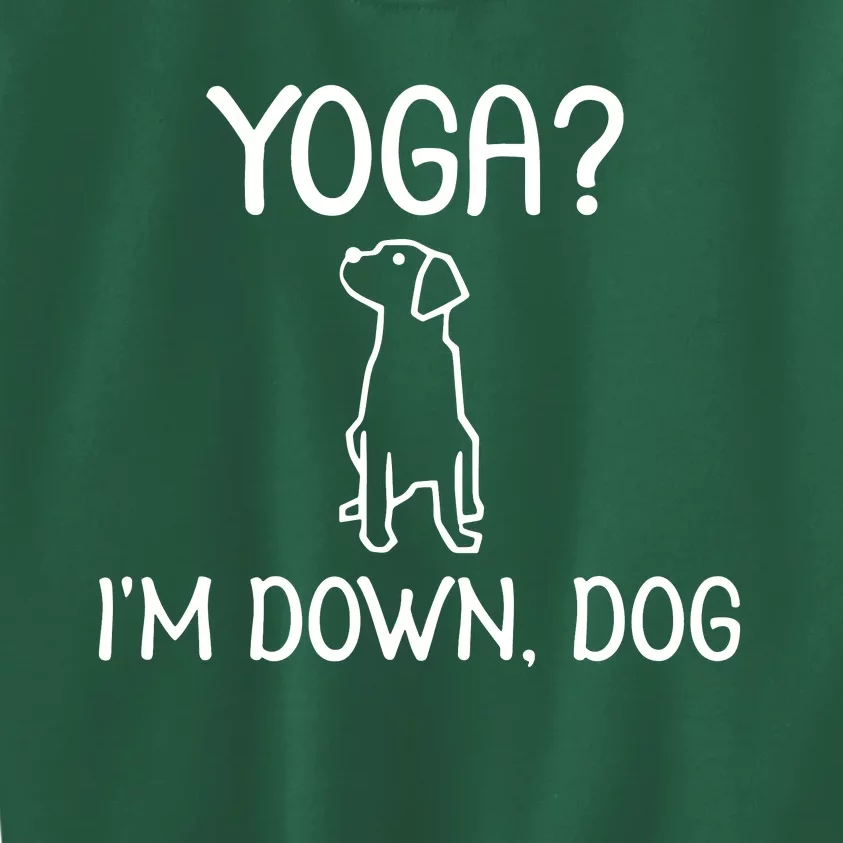 Yoga Im Down Dog Kids Sweatshirt