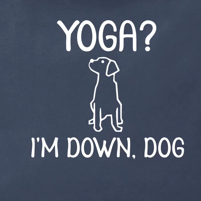 Yoga Im Down Dog Zip Tote Bag