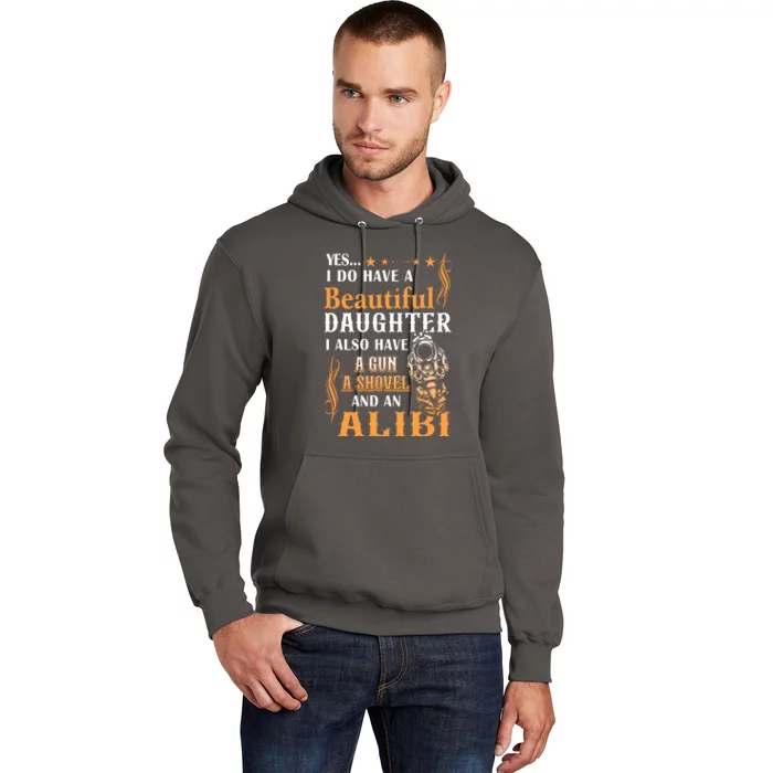 Yes I Do Have A Beautiful Daughter Gun Shovel Alibi Vintage Hoodie