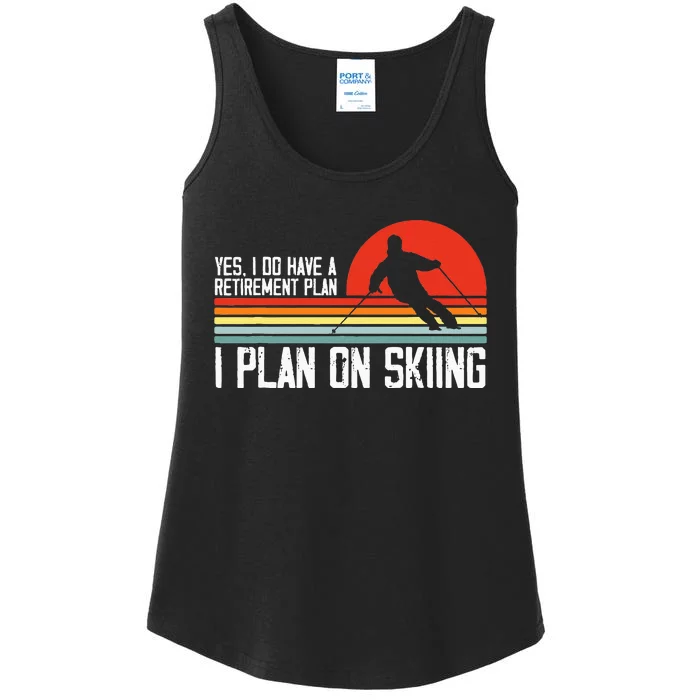 Yes I Do Have A Retirement Plan Skiing Mountain Ladies Essential Tank