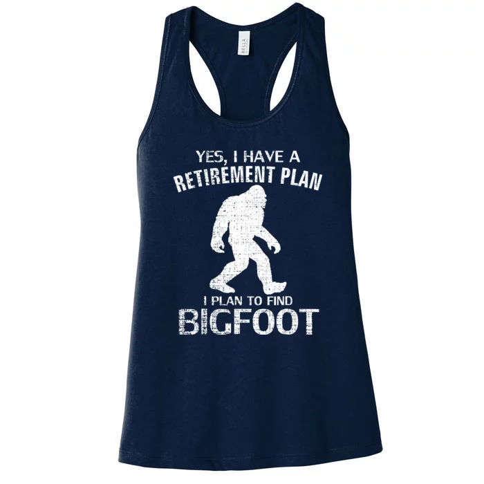 Yes I Do Have A Retirement Plan Bigfoot Funny Animal Women's Racerback Tank