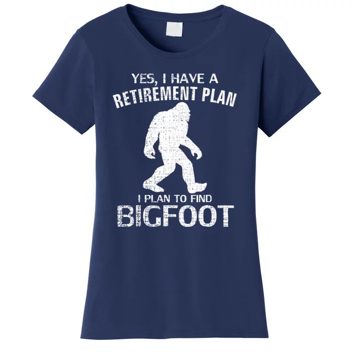 Yes I Do Have A Retirement Plan Bigfoot Funny Animal Women's T-Shirt