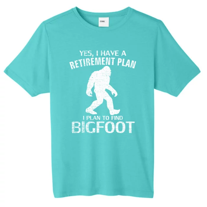 Yes I Do Have A Retirement Plan Bigfoot Funny Animal ChromaSoft Performance T-Shirt