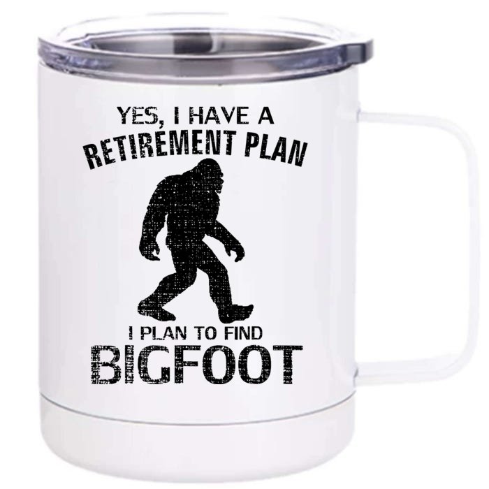 Yes I Do Have A Retirement Plan Bigfoot Funny Animal Front & Back 12oz Stainless Steel Tumbler Cup