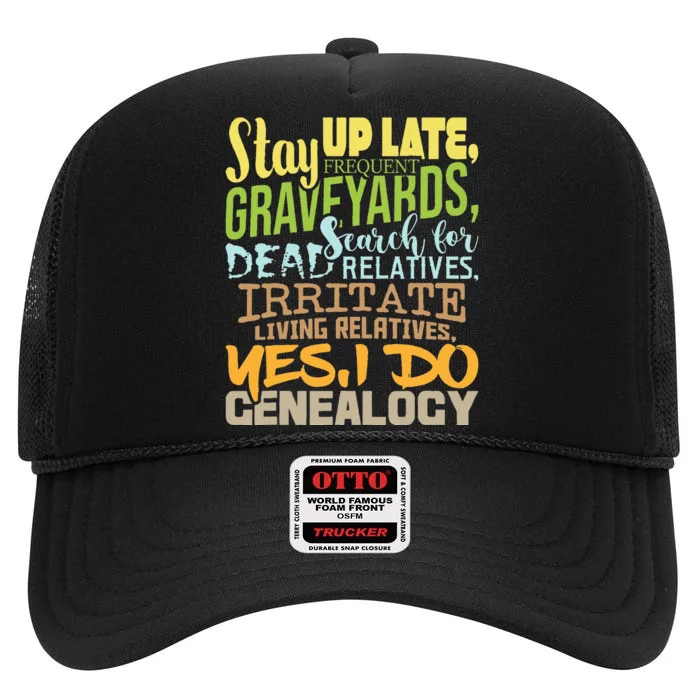 Yes I Do Genealogy Genealogist Ancestry Family Historian High Crown Mesh Trucker Hat