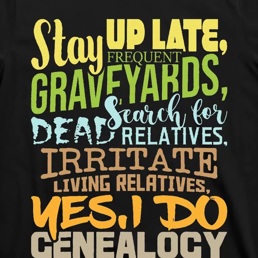 Yes I Do Genealogy Genealogist Ancestry Family Historian T-Shirt