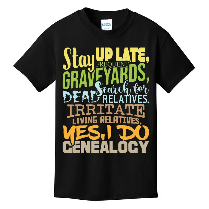 Yes I Do Genealogy Genealogist Ancestry Family Historian Kids T-Shirt