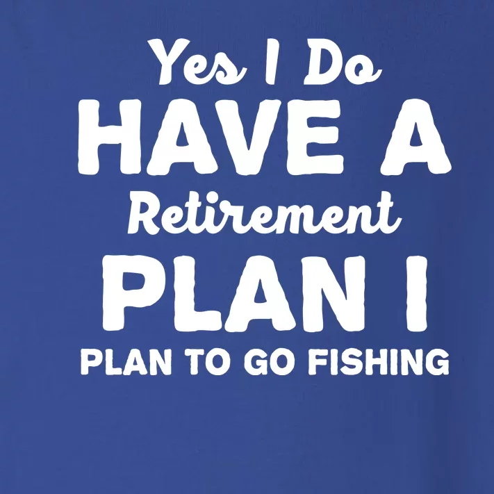 Yes I Do Have A Retirement Plan To Go Fishing Funny Toddler Long Sleeve Shirt