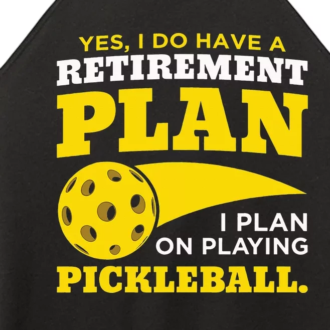 Yes I Do Have a Retirement Plan Pickleball Lovers Gifts Women’s Perfect Tri Rocker Tank