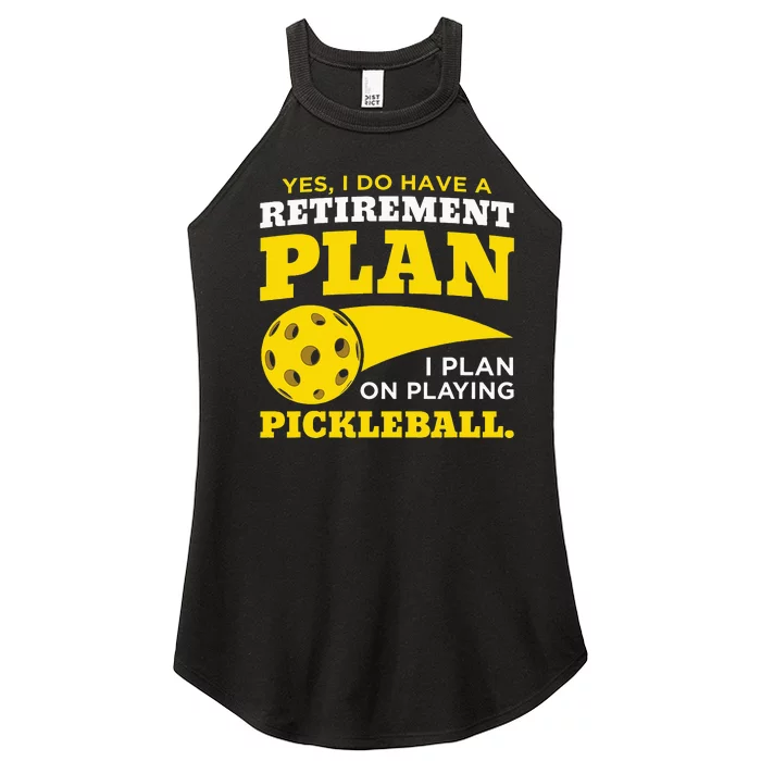 Yes I Do Have a Retirement Plan Pickleball Lovers Gifts Women’s Perfect Tri Rocker Tank