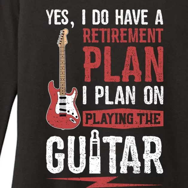 Yes I Do Have A Retirement Plan I Plan On Playing The Guitar Womens CVC Long Sleeve Shirt