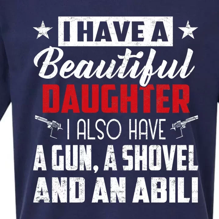 Yes I Do Have Beautiful Daughter I Also Have A Gun A Shovel & Alibi Sueded Cloud Jersey T-Shirt