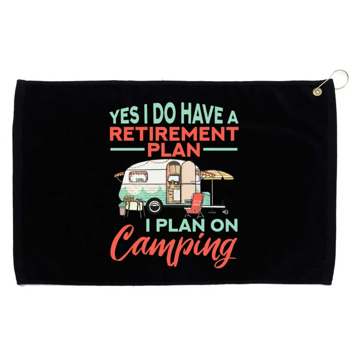 Yes I Do Have A Retirement Plan Retirement Camping Grommeted Golf Towel