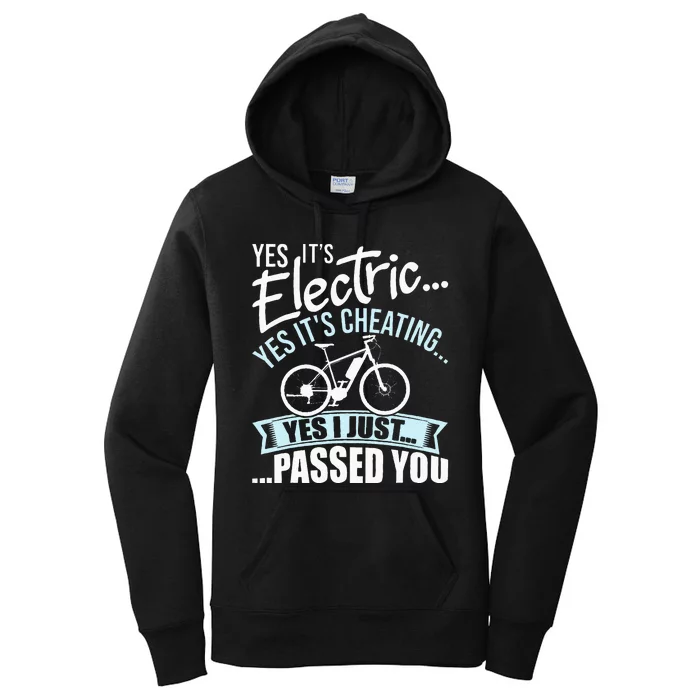 Yes Its Electric Yes Its Cheating E Bike Electric Bicycle Women's Pullover Hoodie