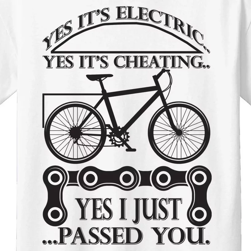 Yes It's Electric Yes It's Cheating Yes I Just Passed You Kids T-Shirt