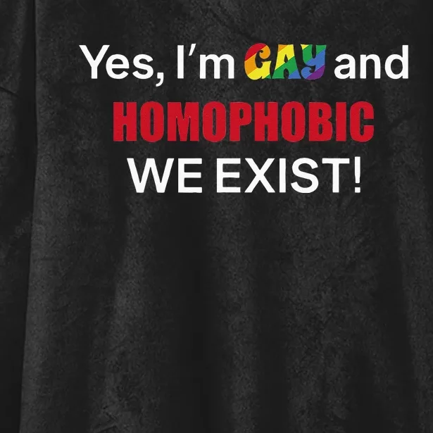 Yes I’m Gay And Homophobic We Exist LGBT Apparel Hooded Wearable Blanket