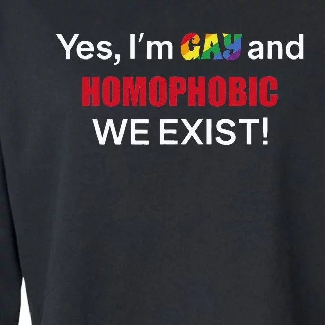 Yes I’m Gay And Homophobic We Exist LGBT Apparel Cropped Pullover Crew