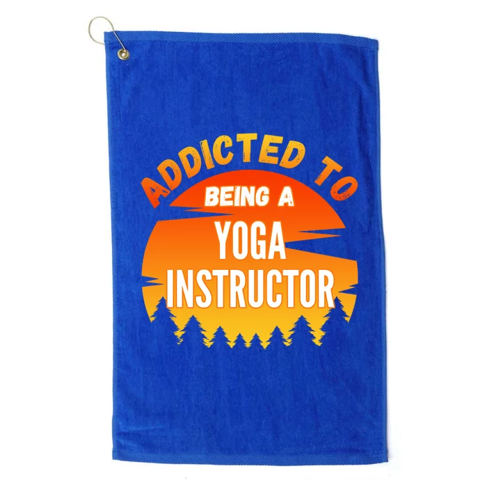 Yoga Instructor Gift Addicted To Yoga Instructor Funny Gift Platinum Collection Golf Towel