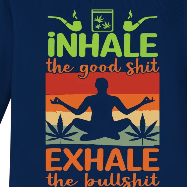 Yoga Inhale Good Shit Exhale Bullshit Meditation Weed Stoner Baby Long Sleeve Bodysuit