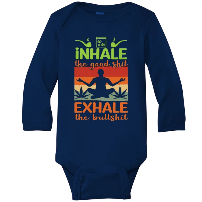 Yoga Inhale Good Shit Exhale Bullshit Meditation Weed Stoner Baby Long Sleeve Bodysuit