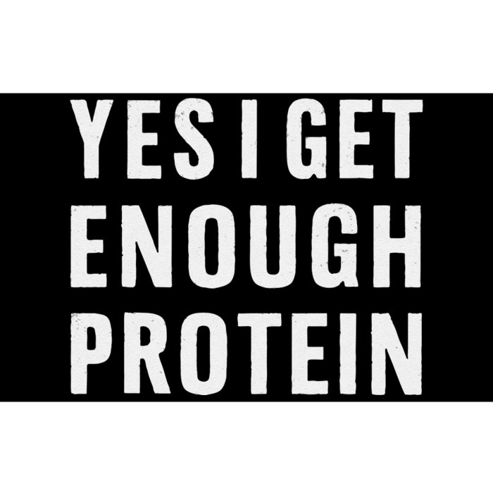 Yes I Get Enough Protein Funny Bodybuilder Muscle Building Bumper Sticker