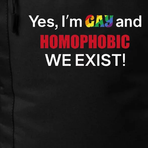 Yes I’m Gay And Homophobic We Exist LGBT Apparel Daily Commute Backpack