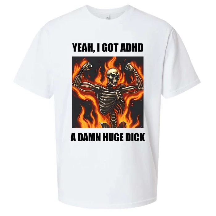 Yeah I Got Adhd A Damn Huge Dick Sueded Cloud Jersey T-Shirt