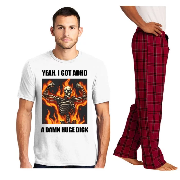 Yeah I Got Adhd A Damn Huge Dick Pajama Set