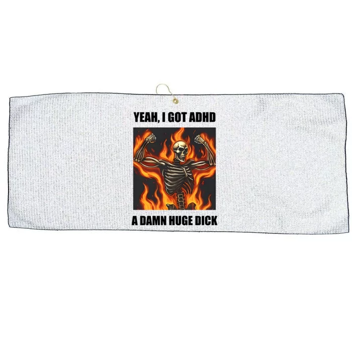 Yeah I Got Adhd A Damn Huge Dick Large Microfiber Waffle Golf Towel