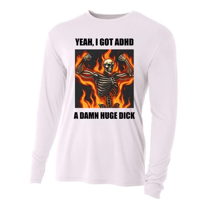 Yeah I Got Adhd A Damn Huge Dick Cooling Performance Long Sleeve Crew