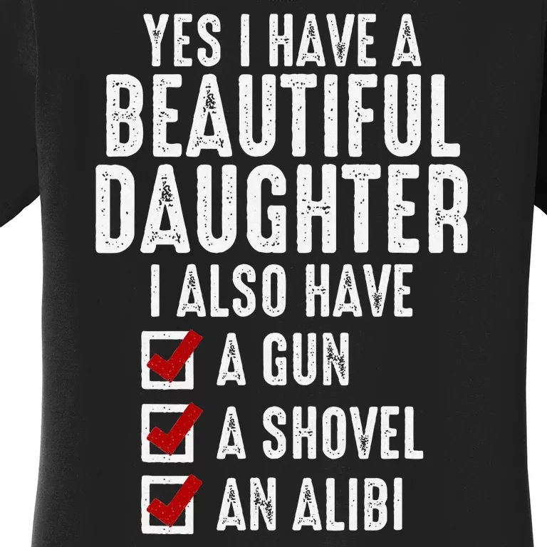 Yes I Have A Beautiful Daughters Sarcastic Dad Gifts Women's T-Shirt