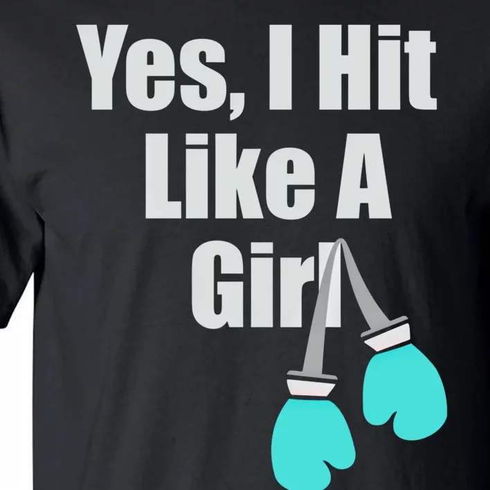 Yes I Hit Like A Funny Boxing Match Sports Gift Tall T-Shirt