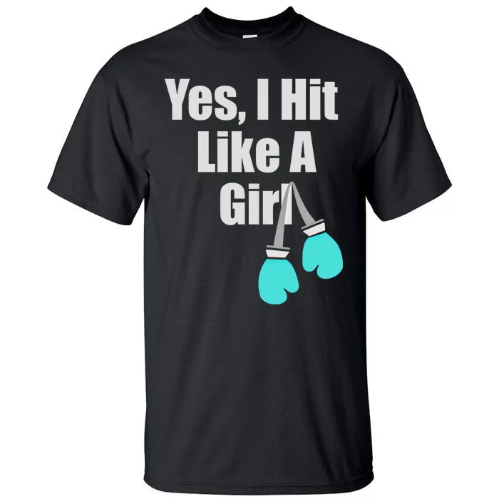 Yes I Hit Like A Funny Boxing Match Sports Gift Tall T-Shirt