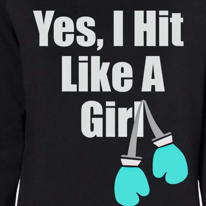 Yes I Hit Like A Funny Boxing Match Sports Gift Womens California Wash Sweatshirt