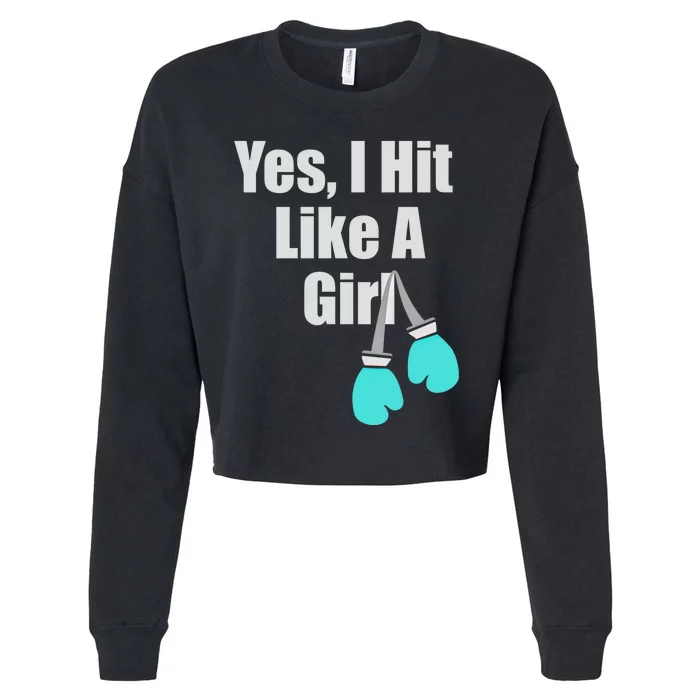 Yes I Hit Like A Funny Boxing Match Sports Gift Cropped Pullover Crew