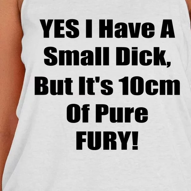 Yes I Have A Small Dick But It's 10Cm Of Pure Fury Shirt Funny Women's Knotted Racerback Tank