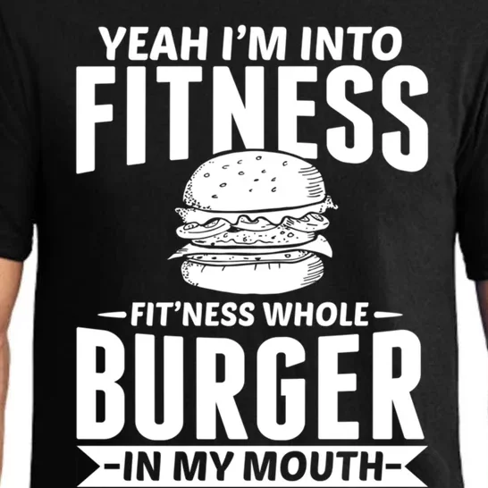 Yeah IM Into Fitness FitNess Whole Burger In My Mouth Funny Gift Pajama Set