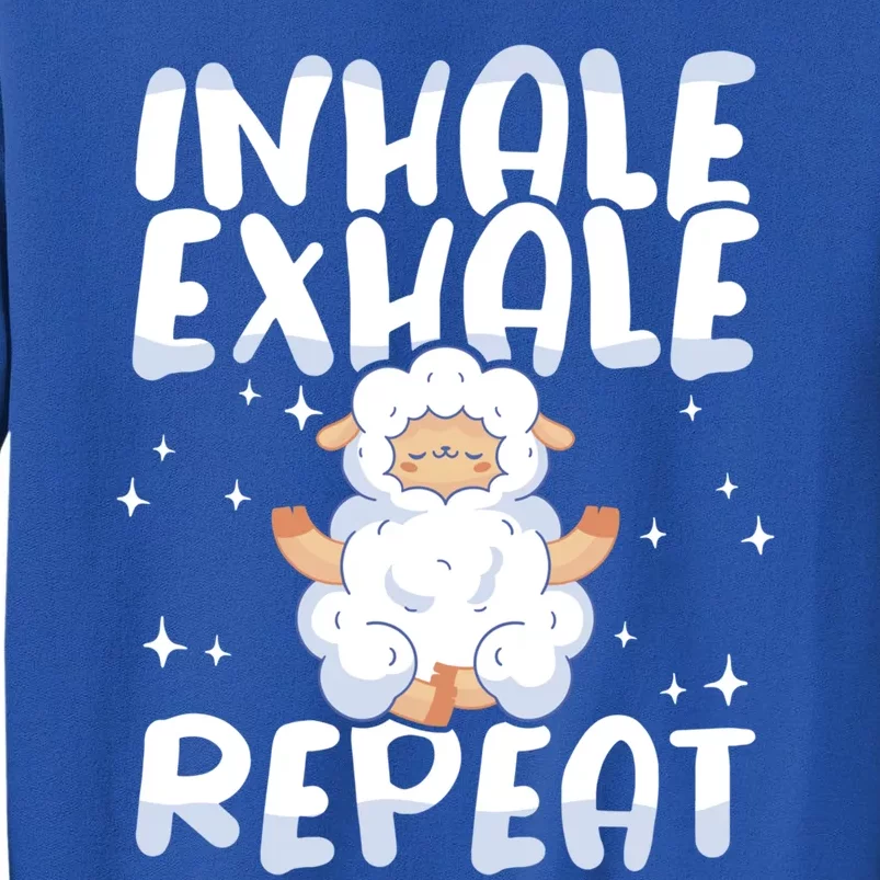 Yoga Instructor Inhale Exhale Repeat Meditation Yoga Gift Tall Sweatshirt