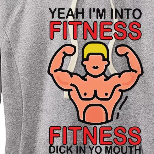 Yeah I’M Into Fitness Fitness Dick In Yo Mouth Women's Fleece Hoodie